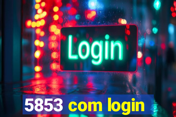 5853 com login